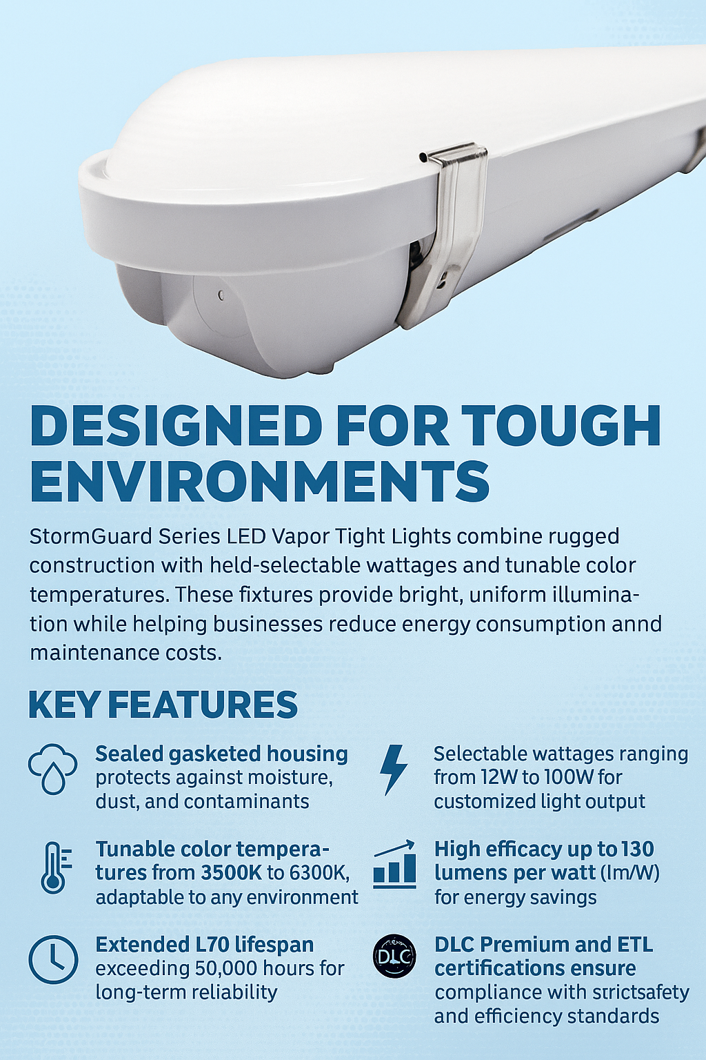 Infographic explaining why to choose StormGuard Series LED Vapor Tight Lights from NCLTG. Ruggedly built with field-selectable wattages from 12W to 100W and tunable color temperatures between 3500K and 6500K, these fixtures deliver uniform, energy-efficient illumination for industrial, commercial, and outdoor environments. Their durable design reduces maintenance while ensuring long-lasting reliability.
